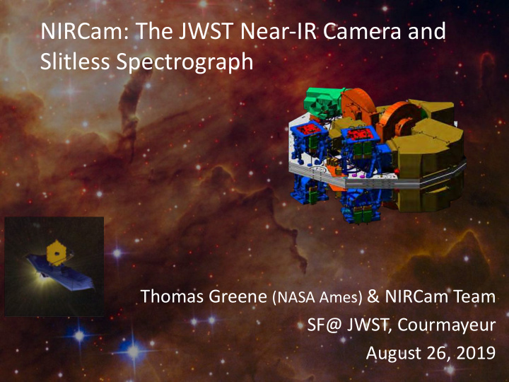nircam the jwst near ir camera and slitless spectrograph