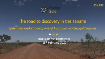 The road to discovery  ry in the Tanami  Systematic exploration of one of Australias leading