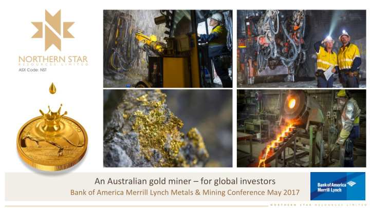 an australian gold miner for global investors