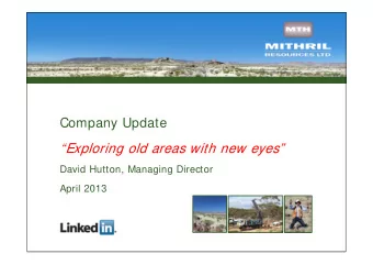 Exploring old areas with new eyes  David Hutton, Managing Director  April 2013  Disclaimer