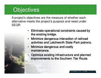 Objectives  A projects objectives are the measure of whether each  alternative meets the