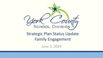 Family Engagement  June 3, 2019  Goal 4: School Culture  OBJ: Family Engagement  By August 2019,