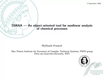 DIANA  An object-oriented tool for nonlinear analysis  of chemical processes  Mykhaylo Krasnyk