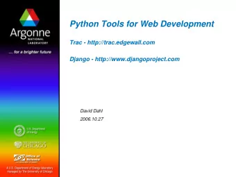 Python Tools for Web Development  Trac - http://trac.edgewall.com  Django -
