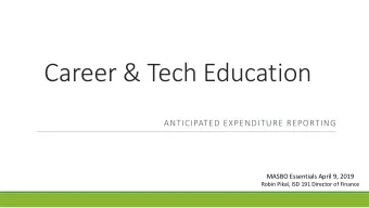 Career &amp; Tech Education  ANTICIPATED EXPENDITURE REPORTING  MASBO Essentials April 9, 2019