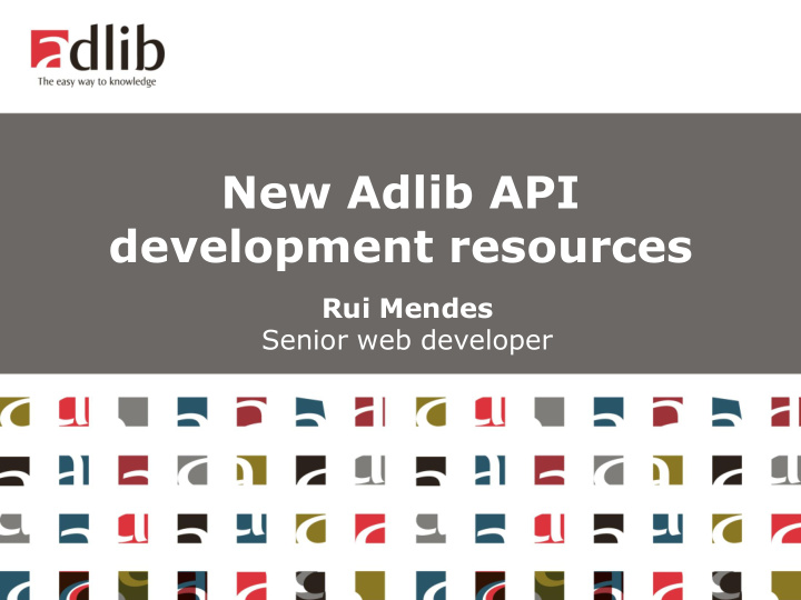 new adlib api development resources