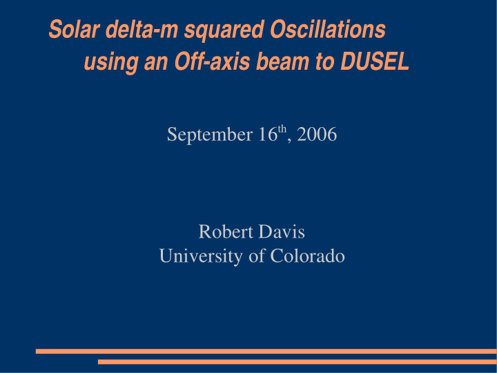 solar delta m squared oscillations using an off axis beam