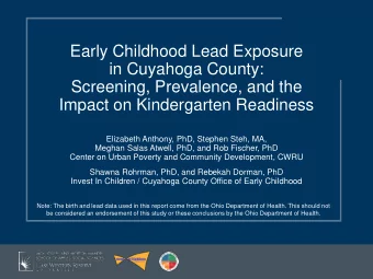 Screening, Prevalence, and the  Impact on Kindergarten Readiness  Elizabeth Anthony, PhD, Stephen