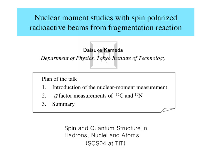 nuclear moment studies with spin polarized radioactive