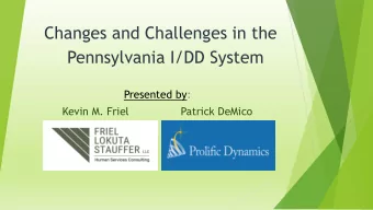 Pennsylvania I/DD System  Presented by:  Kevin M. Friel  Patrick DeMico  Historical Perspective