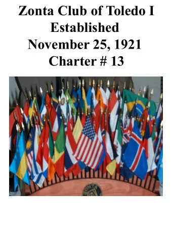 Zonta Club of Toledo I  Established  November 25, 1921  Charter # 13  September 18, 1988