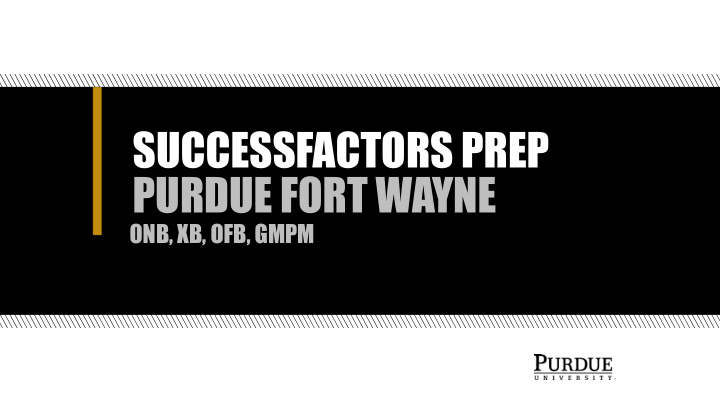 successfactors prep purdue fort wayne