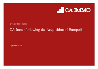 CA Immo following the Acquisition of Europolis  September 2010  1  CA Immo Group at a Glance  Group