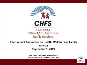 Interim Joint Committee on Health, Welfare, and Family  Services  September 9, 2019  Eric Lowery,
