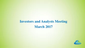 Investors and Analysts Meeting  March 2017  Our Business Group o Market leader in Facilities
