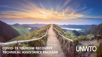 COVID-19 TOURISM RECOVERY  TECHNICAL ASSISTANCE PACKAGE  CURRENT SCENARIO UNWTO Responds: