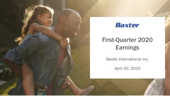 Earnings  Baxter International Inc.  April 30, 2020  Forward-Looking Statements This presentation