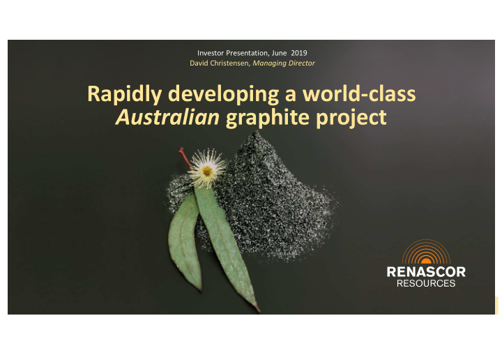 rapidly developing a world class australian graphite