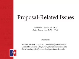 Proposal-Related Issues  Presented October 24, 2012 Butler Boardroom, 9:30  11:30  Presenters: