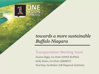 towards a more sustainable  Buffalo Niagara  Transportation Working Team  Duane Diggs, Co-Chair