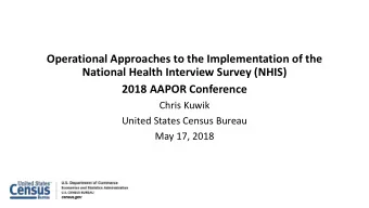Operational Approaches to the Implementation of the  National Health Interview Survey (NHIS)  2018