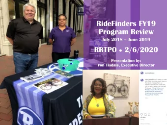RideFinders FY19  Program Review  July 2018  June 2019 RRTPO  2/6/2020  Presentation by:  Von