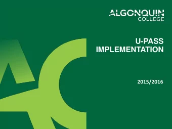 U-PASS  IMPLEMENTATION  2015/2016  Why are we implementing the U-Pass?    In 2014/2015, the