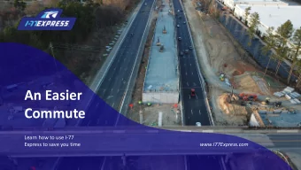 An Easier  Commute  Learn how to use I-77  Express to save you time  www.I77Express.com