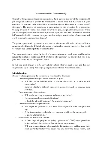 Presentation skills: Grow vertically  Generally, Companies dont ask for presentation. But it