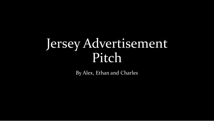 jersey advertisement pitch