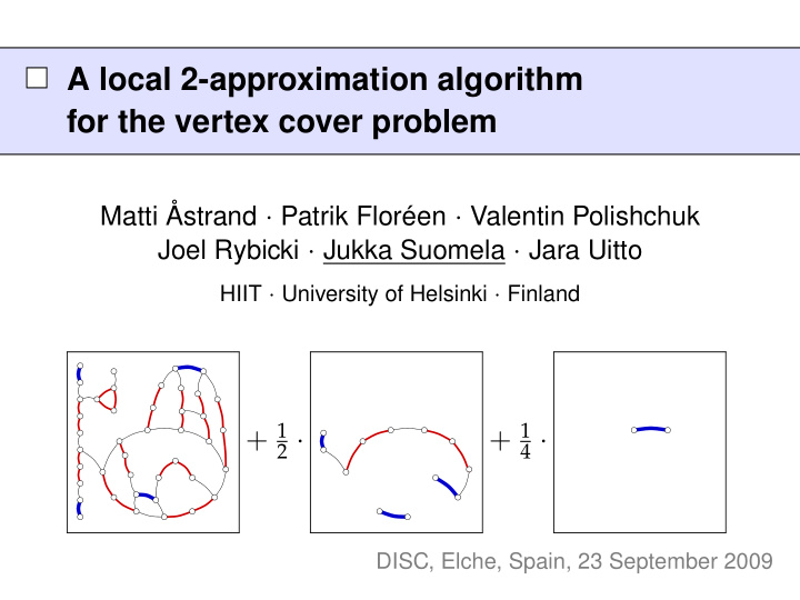 a local 2 approximation algorithm for the vertex cover