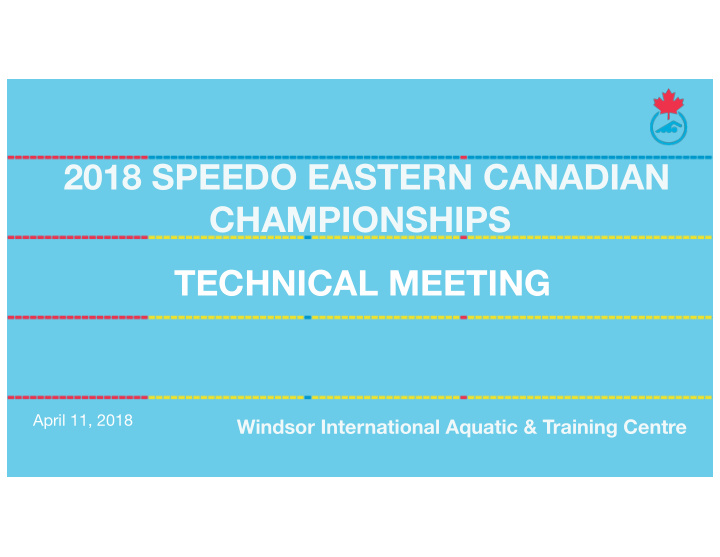 2018 speedo eastern canadian championships technical