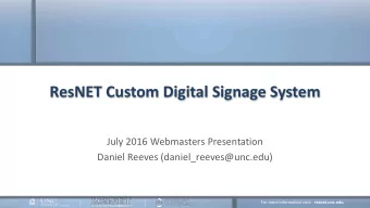 ResNET Custom Digital Signage System  July 2016 Webmasters Presentation  Daniel Reeves