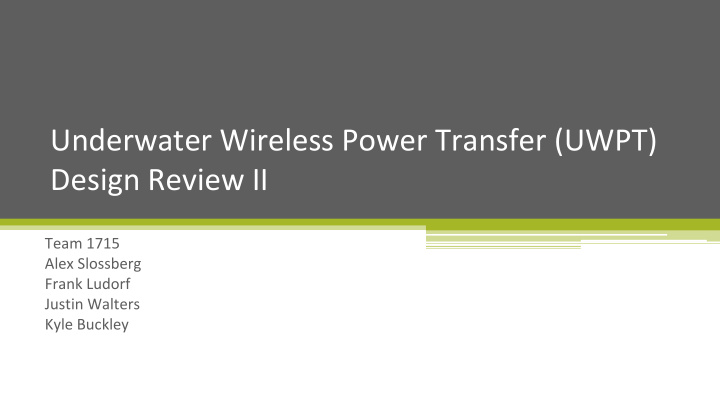 underwater wireless power transfer uwpt design review ii