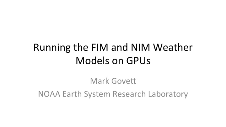 running the fim and nim weather models on gpus