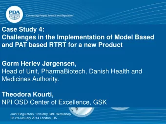 PDA: A Global  Gorm Herlev Jrgensen,  Association  Head of Unit, PharmaBiotech, Danish Health and