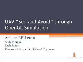 UAV See and Avoid through  OpenGL Simulation  Auburn REU 2016  Andy Morgan  Zach Jones