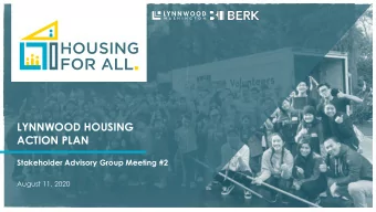 LYNNWOOD HOUSING  ACTION PLAN  Stakeholder Advisory Group Meeting #2  August 11, 2020  WELCOME