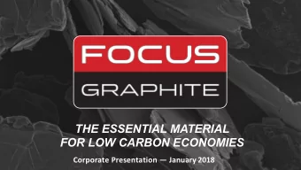 THE ESSENTIAL MATERIAL  FOR LOW CARBON ECONOMIES Corporate Presentation  January 2018
