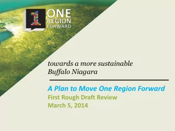 A Plan to Move One Region Forward First Rough Draft Review  March 5, 2014 What we are doing