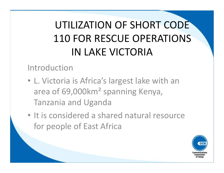 utilization of short code 110 for rescue operations in