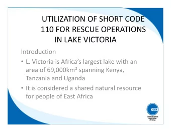 UTILIZATION OF SHORT CODE  110 FOR RESCUE OPERATIONS  IN LAKE VICTORIA  Introduction  L.