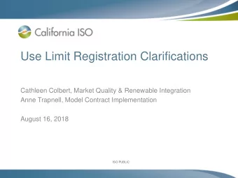 Use Limit Registration Clarifications  Cathleen Colbert, Market Quality &amp; Renewable Integration