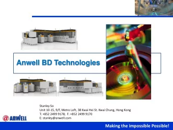 Anwell BD Technologies  Stanley So  Unit 10-15, 9/F, Metro Loft, 38 Kwai Hei St. Kwai Chung, Hong