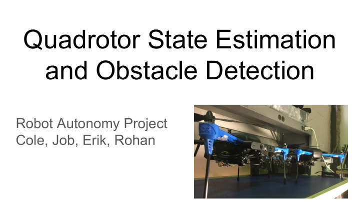 quadrotor state estimation and obstacle detection
