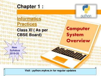 Overview  New  Syllabus  2019-20  Visit : python.mykvs.in for regular updates  Introduction  A