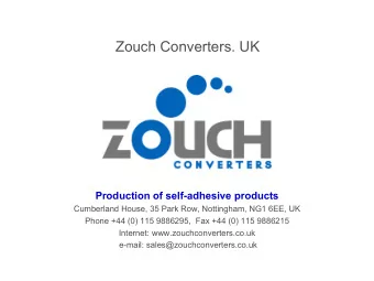 Zouch Converters. UK  Production of self-adhesive products  Cumberland House, 35 Park Row,