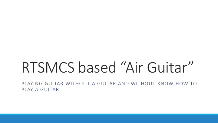 rtsmcs based air guitar
