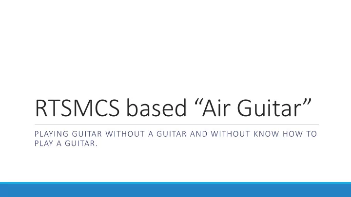 rtsmcs based air guitar