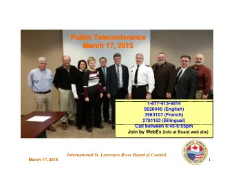 Public Teleconference  Public Teleconference  March 17, 2015  March 17, 2015  1 877 413 4814